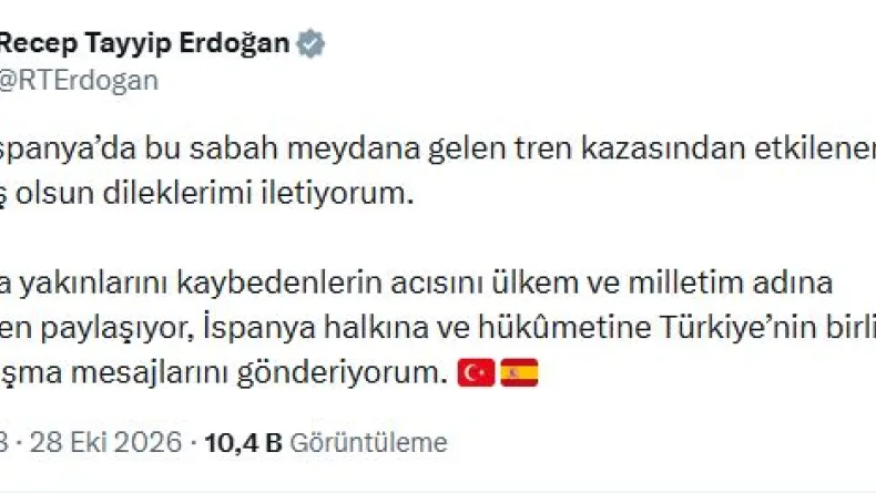 Cumhurbaşkanı Erdoğan'dan İspanya'ya geçmiş olsun mesajı