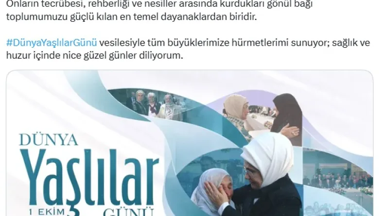 Emine Erdoğan'dan 'Dünya Yaşlılar Günü' paylaşımı