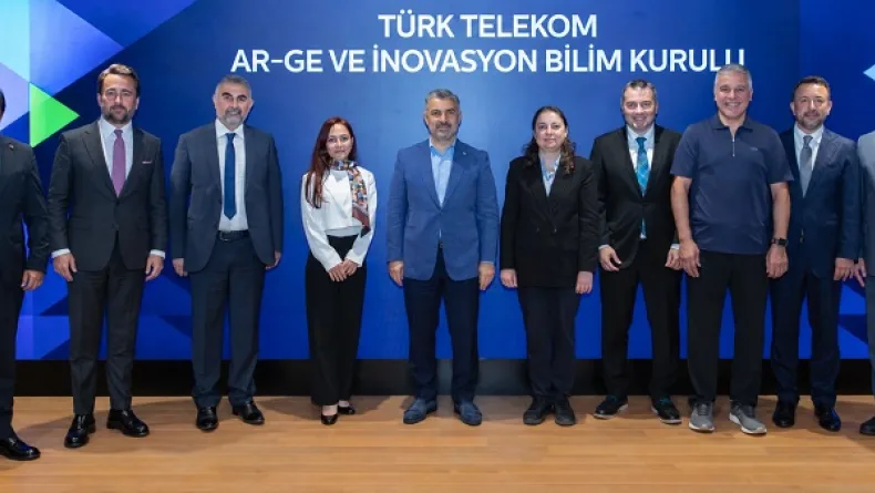 Türk Telekom Ar-Ge ve İnovasyon Bilim Kurulu kuruldu