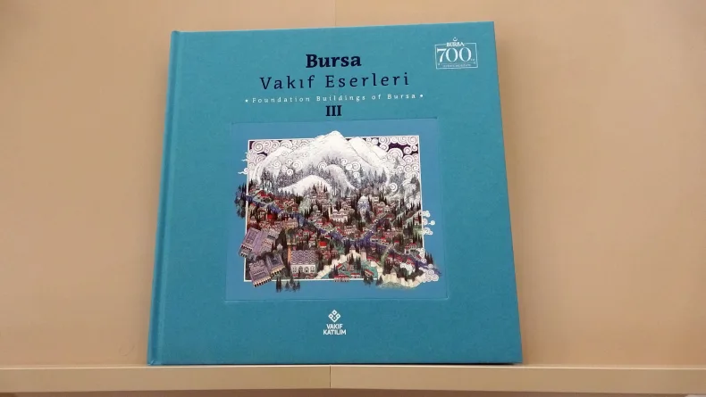 ‘Vakıf Eserleri Envanteri Projesi’ kapsamında Bursa için hazırlanan kitap tanıtıldı