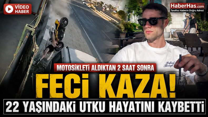 Motosikleti Aldıktan 2 Saat Sonra Feci Kaza: 22 Yaşındaki Utku Hayatını Kaybetti