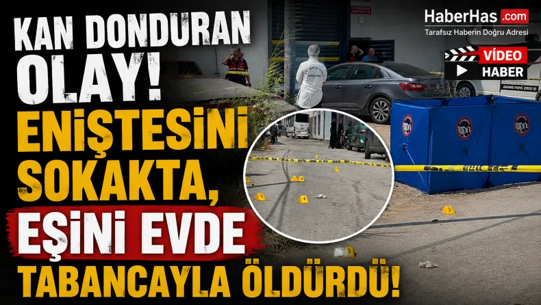 Kan Donduran Olay: Eniştesini Sokakta, Eşini Evde Tabancayla Öldürdü