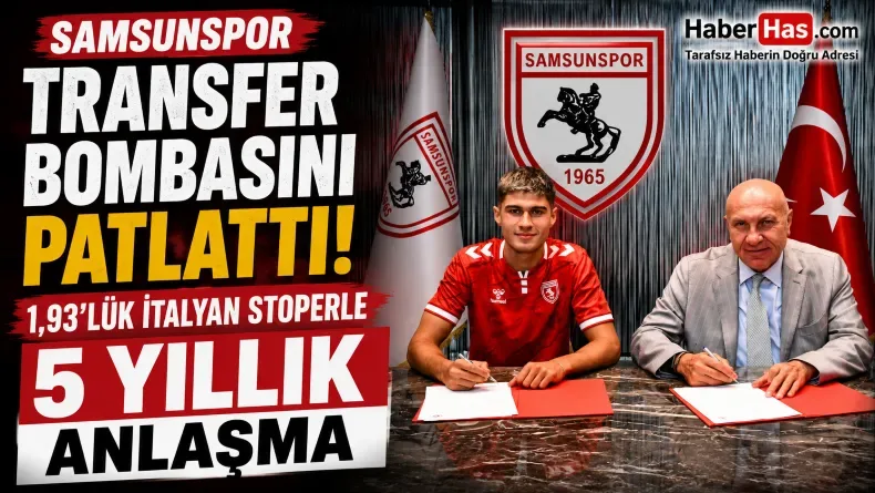 Samsunspor Transfer Bombasını Patlattı: 1,93’lük İtalyan Stoperle 5 Yıllık Anlaşma