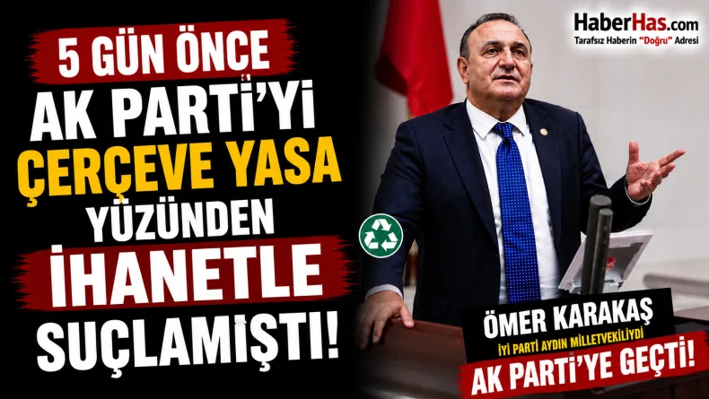 Önce Sert Sözler, 5 Gün Sonra Transfer! Ömer Karakaş AK Parti’de