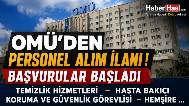 OMÜ’den Personel Alım İlanı: Başvurular Başladı