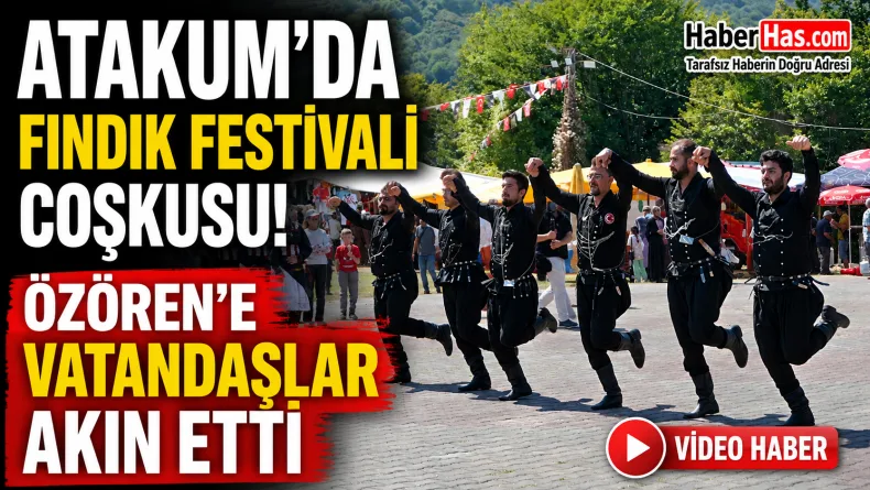 Atakum’da Fındık Festivali Coşkusu! Özören’e Vatandaşlar Akın Etti