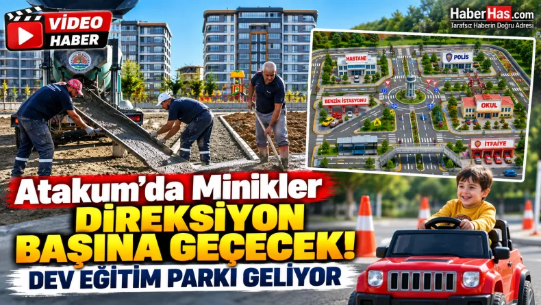 Atakum Trafik Eğitim Parkı, Atakum Belediyesi, Serhat Türkel, Çobanözü Mahallesi, Samsun trafik eğitim parkı, çocuk trafik eğitimi, Atakum çocuk projeleri