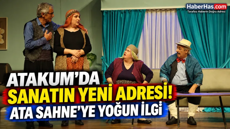 Atakum’da Sanatın Yeni Adresi: Ata Sahne’ye Yoğun İlgi