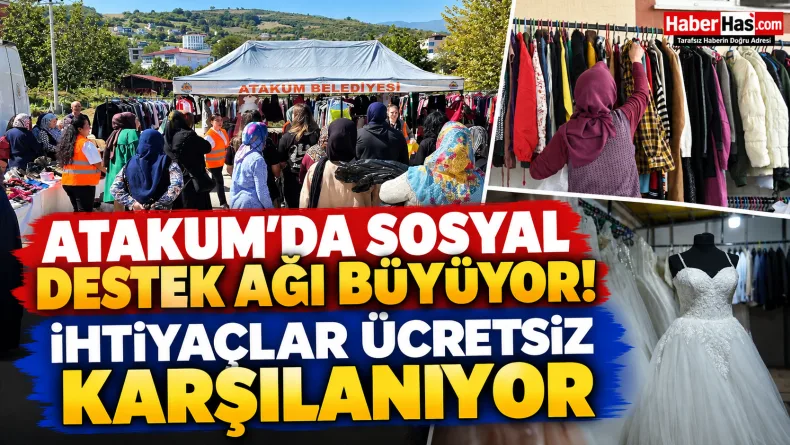 Atakum’da Sosyal Destek Ağı Büyüyor! İhtiyaçlar Ücretsiz Karşılanıyor