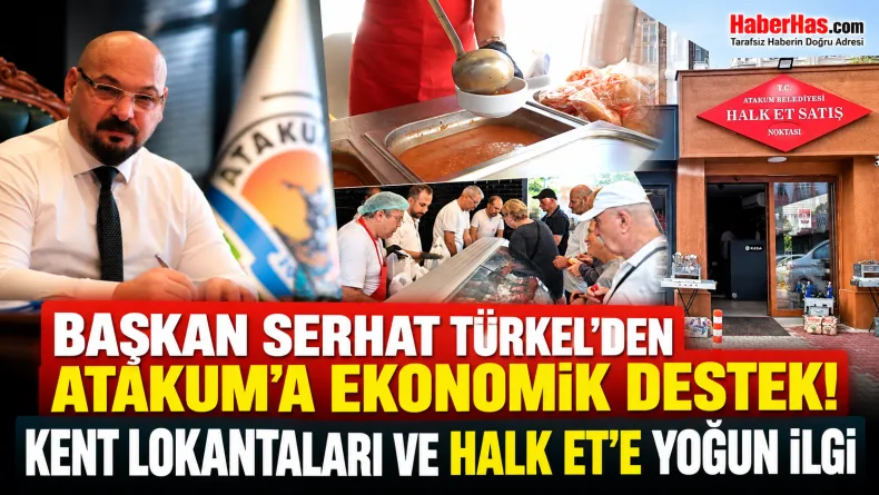 Başkan Serhat Türkel’den Atakum’a Ekonomik Destek: Kent Lokantaları ve Halk Et’e Yoğun İlgi