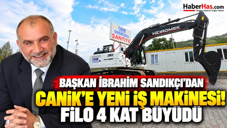 Başkan İbrahim Sandıkçı'dan Canik'e Yeni İş Makinesi! Filo 4 Kat Büyüdü