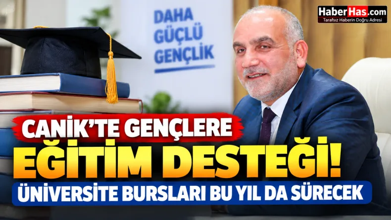 Canik’te Gençlere Eğitim Desteği! Üniversite Bursları Bu Yıl da Sürecek