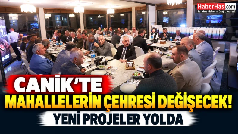 Canik’te Mahallelerin Çehresi Değişecek! Yeni Projeler Yolda