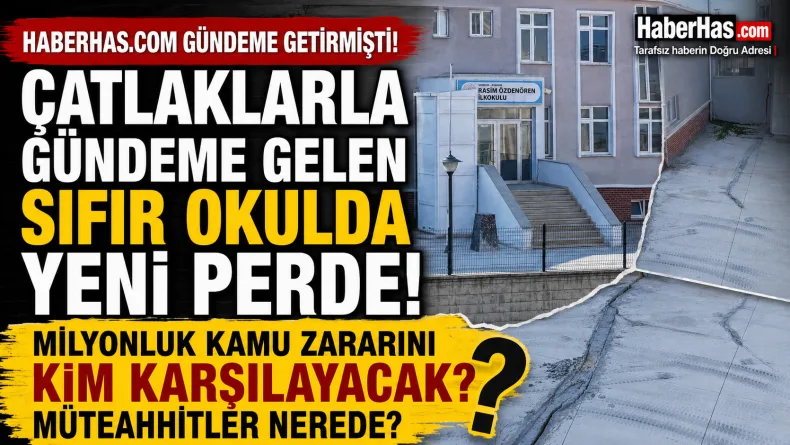 Haberhas.com Gündeme Getirmişti! Çatlaklarla Gündeme Gelen Sıfır Okulda Yeni Perde