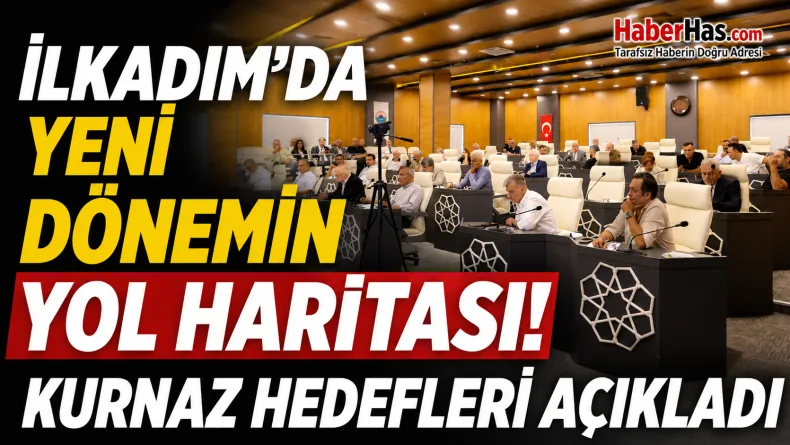 İlkadım’da Yeni Dönemin Yol Haritası: Kurnaz Hedefleri Açıkladı