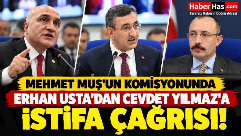 Erhan Usta, Mehmet Muş, Cevdet Yılmaz, Erhan Usta istifa çağrısı, TBMM Plan ve Bütçe Komisyonu, 2027 bütçe görüşmeleri, fon soruşturması, Samsun milletvekilleri, TBMM bütçe tartışması