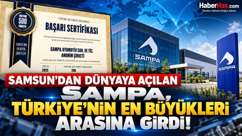 Samsun’dan dünyaya açılan SAMPA, Türkiye’nin en büyükleri arasına girdi!