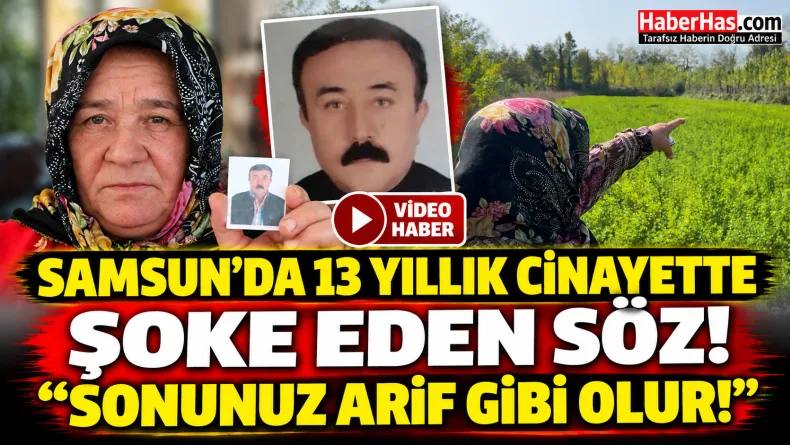 Samsun’da Yıllarca Çözülemeyen Cinayette Düğüm Çözülüyor!