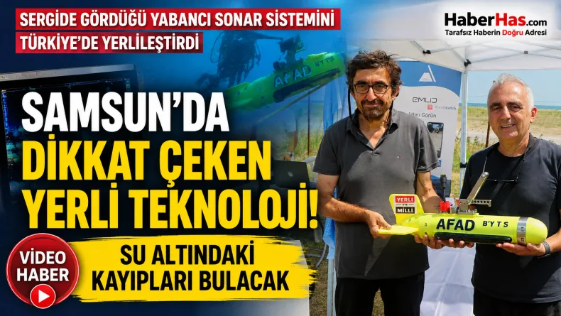 Samsun’da Dikkat Çeken Yerli Teknoloji: Su Altındaki Kayıpları Bulacak
