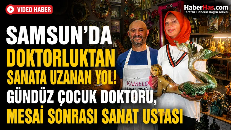 Samsun’da Doktorluktan Sanata Uzanan Yol: Gündüz Çocuk Doktoru, Mesai Sonrası Sanat Ustası