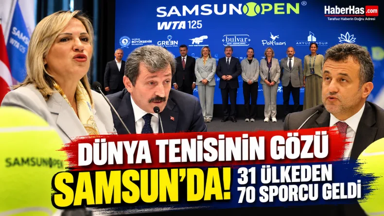 Samsun Open WTA 125, Samsun tenis turnuvası, WTA 125 Samsun, Samsun Open 2026, Bianca Andreescu Samsun, Ayla Aksu Kahraman, Halit Doğan, Orhan Tavlı, Türkiye Tenis Federasyonu, Samsun spor haberleri