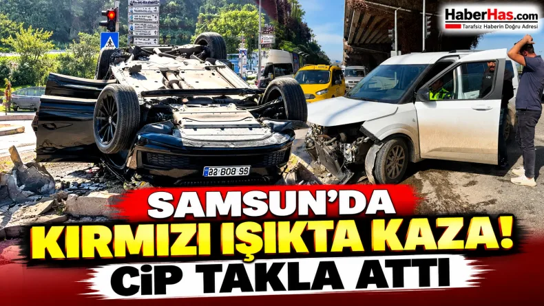 Samsun'da Kırmızı Işıkta Kaza! Cip Takla Attı