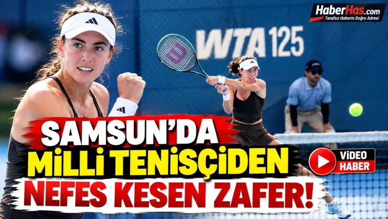 Samsun Open WTA 125, Ayla Aksu Kahraman, Samsun tenis turnuvası, milli tenisçi, Fiona Crawley, Alicia Dudeney, Samsun spor haberleri
