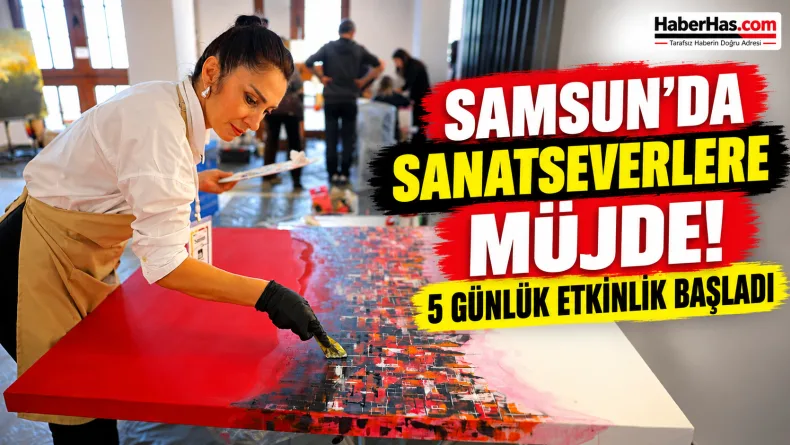 Samsun Sanat Çalıştayı, Samsun sanat etkinlikleri, Samsun Büyükşehir Belediyesi, Yalı Sergi Salonu, Samsun sergi, Samsun kültür sanat