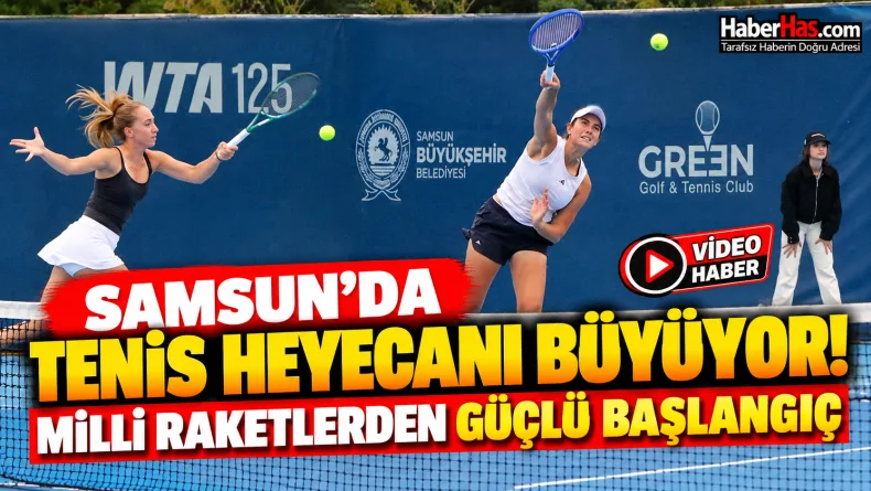 Samsun’da Tenis Heyecanı Büyüyor: Milli Raketlerden Güçlü Başlangıç