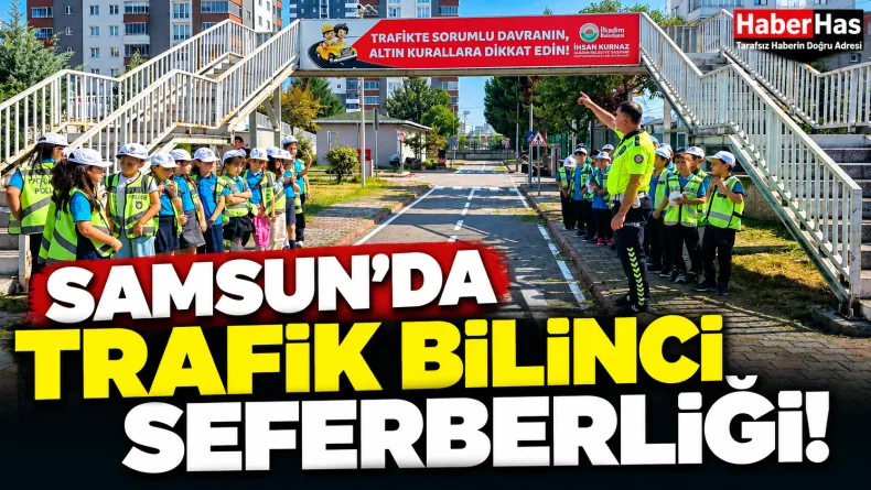 İlkadım Belediyesi, Samsun trafik eğitimi, İhsan Kurnaz, İhsan Kalkavan Çocuk Trafik Eğitim Parkı, çocuklara trafik eğitimi, Samsun İl Emniyet Müdürlüğü, uygulamalı trafik eğitimi