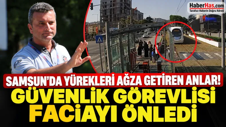 Samsun’da Yürekleri Ağza Getiren Anlar! Güvenlik Görevlisi Faciayı Önledi