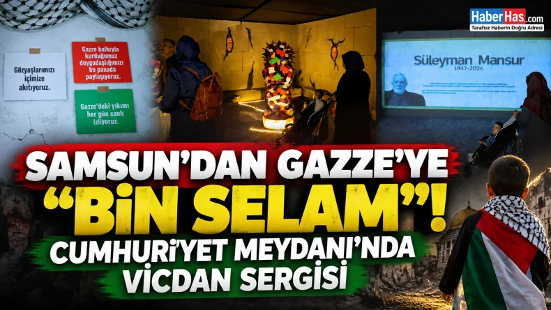Samsun’dan Gazze’ye “Bin Selam”: Cumhuriyet Meydanı’nda Vicdan Sergisi