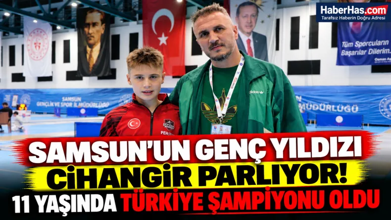 Samsun’un Genç Yıldızı Cihangir Parlıyor! 11 Yaşında Türkiye Şampiyonu Oldu
