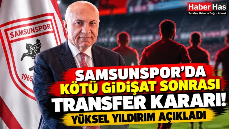 Samsunspor transfer haberleri, Yüksel Yıldırım, Samsunspor son dakika, Samsunspor devre arası transfer, Samsunspor yeni transferler, Samsunspor kadro planlaması, Süper Lig