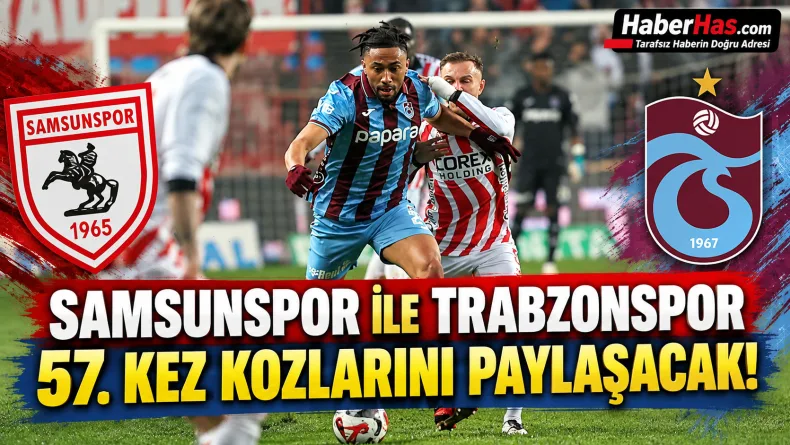 Samsunspor Trabzonspor maçı, Samsunspor Trabzonspor derbisi, Karadeniz derbisi, Samsunspor maç saati, Trabzonspor istatistikleri, Oğuzhan Çakır, Samsun Yeni 19 Mayıs Stadı, Süper Lig 7. hafta