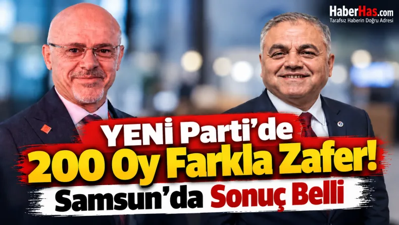 YENİ Parti Samsun, Mehmet Özdağ, Turgay Özçelik, Samsun il başkanlığı seçimi, YENİ Parti ön seçim, Samsun siyasi haberler, Samsun 17 ilçe seçim sonuçları