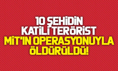 10 şehidin katili terörist MİT’in operasyonuyla öldürüldü!