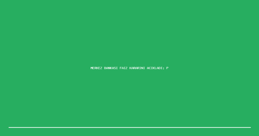 demo merkez bankasi faiz kararini acikladi piyasalar nasil etkilendi 1200x630