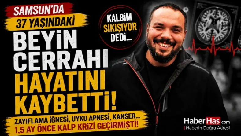 Samsun’da Beyin Cerrahının Şüpheli Ölümü! Sağlık Geçmişi Dikkat Çekti