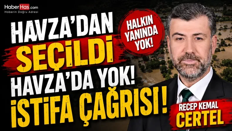 AK Parti’li Recep Kemal Certel’e Havza’dan İstifa Et Çağrısı!