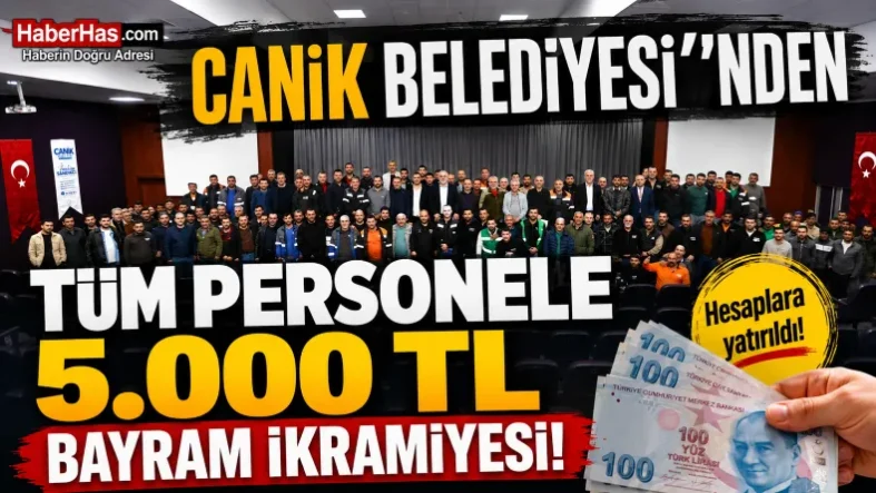 Canik Belediyesi’nde Bayram Sevinci Tüm Personele 5 Bin TL İkramiye-donusturuldugu-kaynak-png