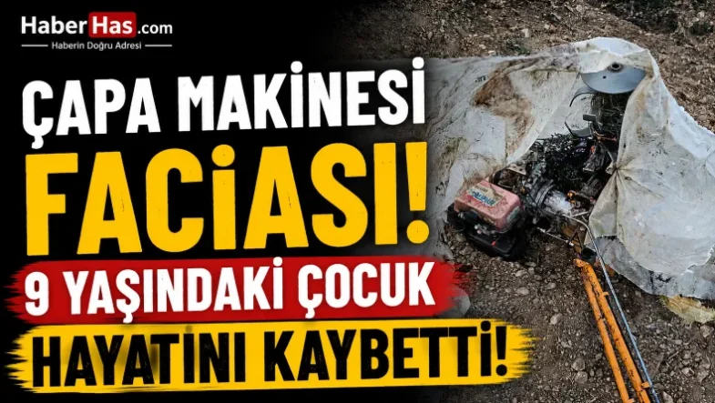Çapa Makinesi Faciasında 9 Yaşındaki Çocuk Öldü-donusturuldugu-kaynak-png
