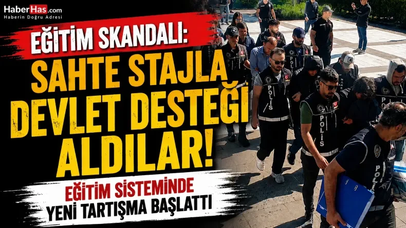 Eğitim Skandalı: Sahte Stajla Devlet Desteği Aldılar! Eğitim Sisteminde Yeni Tartışma Başlattı