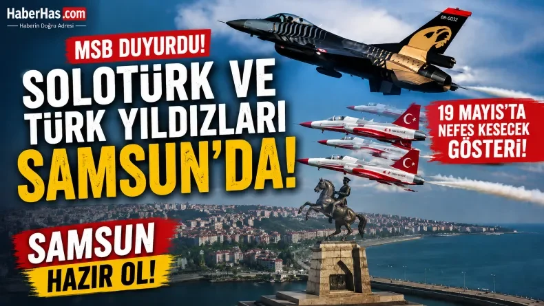 SOLOTÜRK ve Türk Yıldızları Samsun İçin Havalanıyor