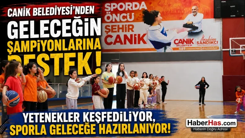 Canik Belediyesi’nden Çocuk ve Gençlere Spor Desteği: Sporcu Yetenek Taraması Sürüyor