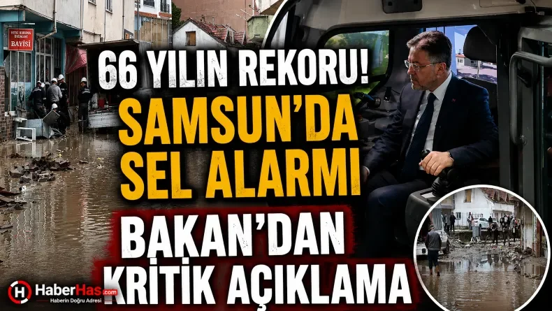 Samsun’da Sel Mücadelesi Sürüyor: Bakan Yumaklı Son Durumu Açıkladı