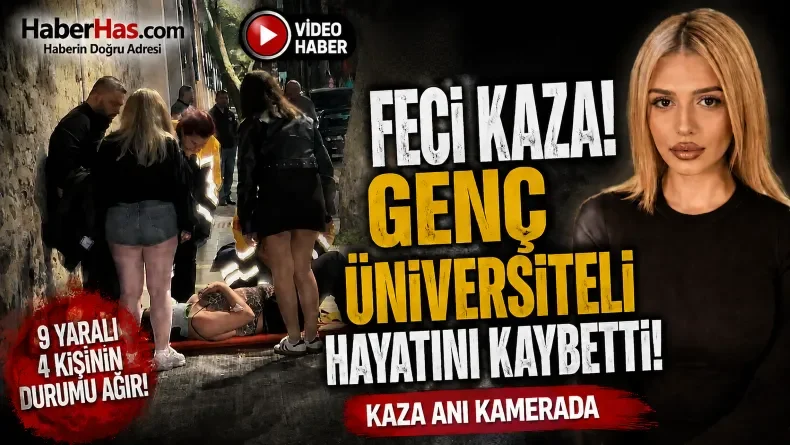 Sollama Faciayla Bitti: Üniversite Öğrencisi Betül Koruğ Hayatını Kaybetti