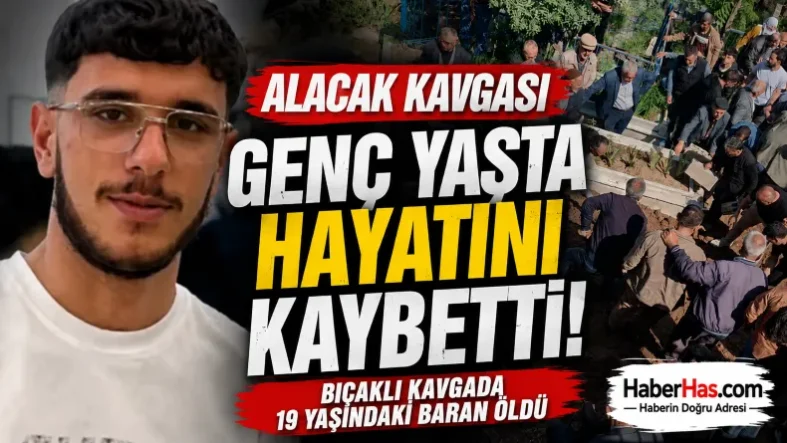 Alacak Kavgası Can Aldı: 19 Yaşındaki Baran Mutlu Hayatını Kaybetti