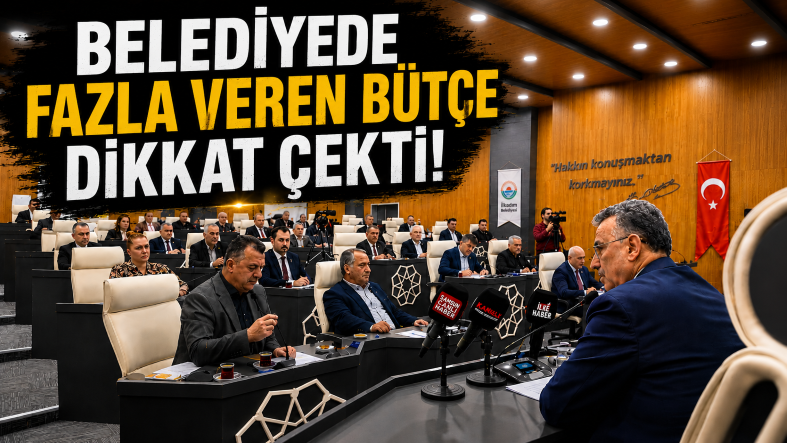 İlkadım Belediyesi’nde 2025 Bütçesi Fazla Verdi