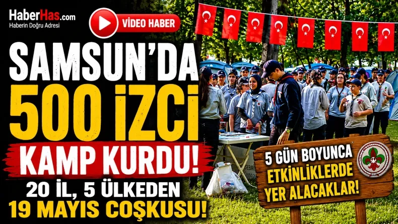 5 Ülkeden Gelen İzciler Samsun’da Buluştu
